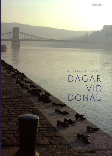 Dagar vid Donau : författare nära Europas hjärta_0