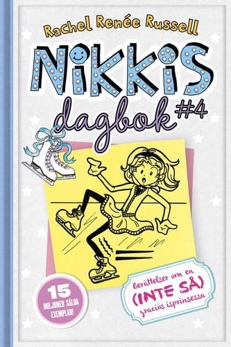 Nikkis dagbok #4 : berättelser om en (inte så) graciös skridskoprinsessa - picture