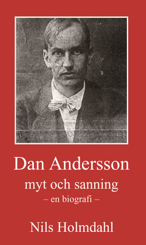 Dan Andersson - myt och sanning - picture