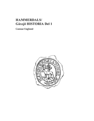 Hammerdals/Gåxsjö historia. D. 1, Förhistoria och historia 1250-1645 _0