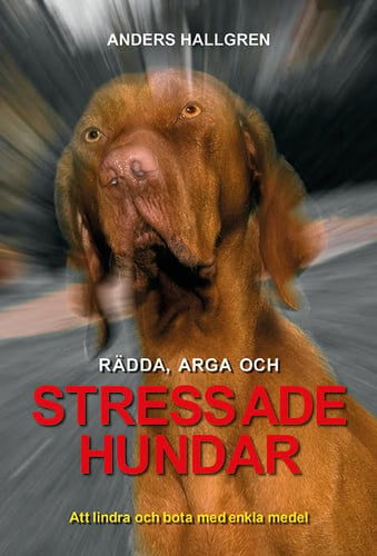 Rädda, arga och Stressade hundar_0