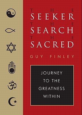 The Seeker, the Search, the Sacred: Journey to the Greatness Within_0