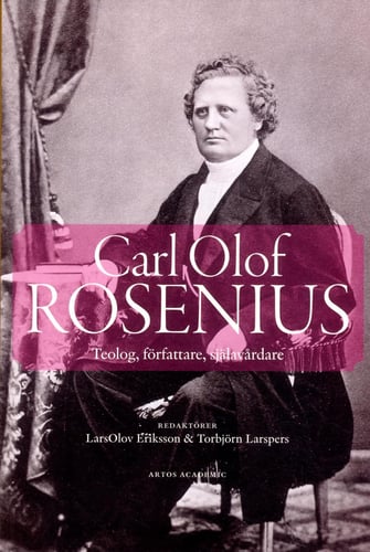 Carl Olof Rosenius : teolog, författare, själavårdare_0