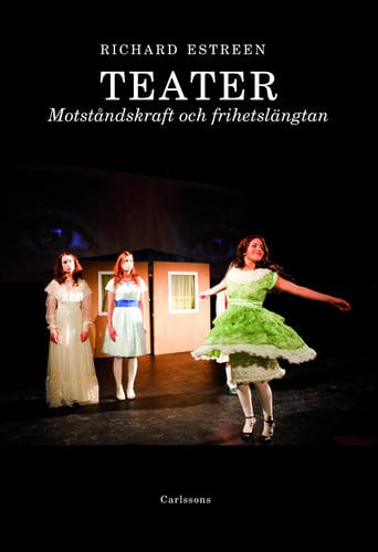 Teater : motståndskraft och frihetslängtan - picture