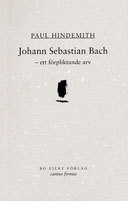 Johann Sebastian Bach : ett förpliktande arv_0