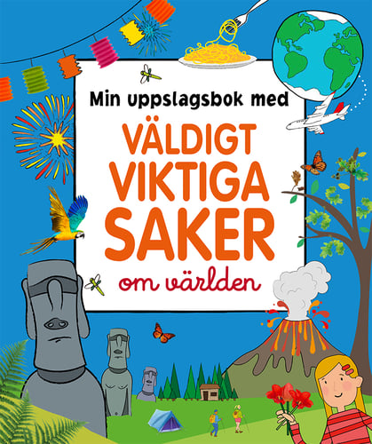 Min uppslagsbok med väldigt viktiga saker om världen_0