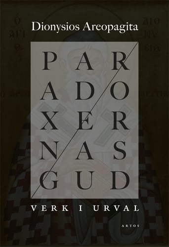 Paradoxernas Gud : verk i urval - picture
