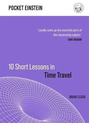 10 Short Lessons in Time Travel_0