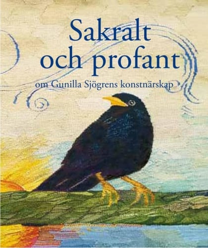 Sakralt och profant : om Gunilla Sjögrens konstnärskap_0