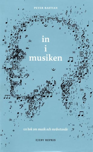 In i musiken : om musik och medvetande - picture