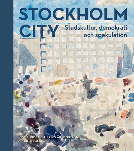 Stockholm City : stadskultur, demokrati och spekulation_0