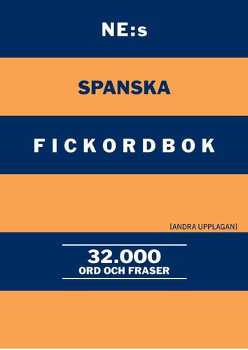 NE:s spanska fickordbok : Spansk-svensk Svensk-spansk 32000 ord och fraser_0