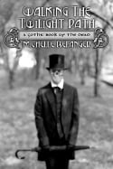 Walking the Twilight Path: A Gothic Book of the Dead - picture