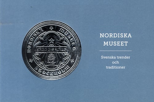 Nordiska museet : svenska trender och traditioner_0