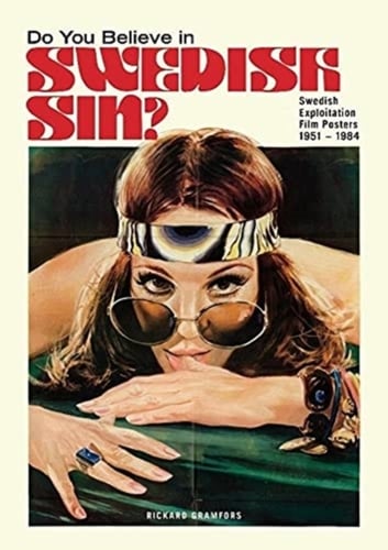 Do You Believe in Swedish Sin? : Swedish Exploitation Film Posters 1951-1984_0