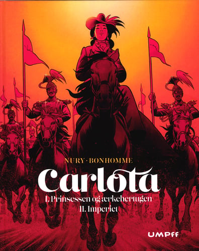 Carlota - 1: Prinsessen og ærkehertugen, 2: Imperiet - picture