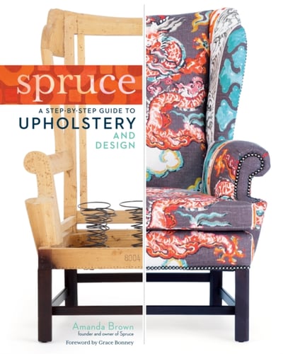 Spruce: A Step-by-Step Guide to Upholstery and Design - picture
