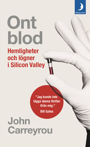 Ont blod : hemligheter och lögner i Silicon Valley_0