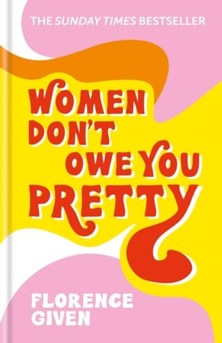 Women Don't Owe You Pretty - picture