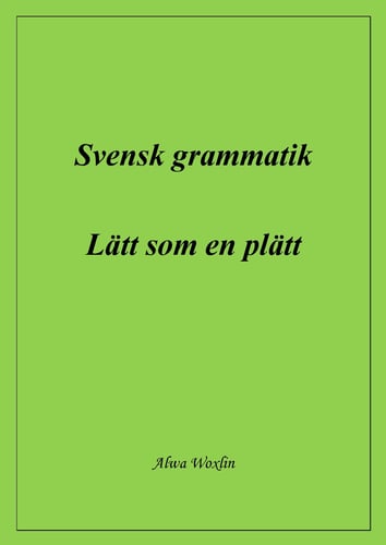 Svensk grammatik : lätt som en plätt_0