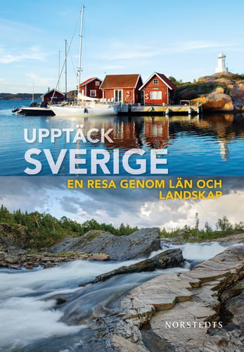 Upptäck Sverige : en resa genom län och landskap - picture