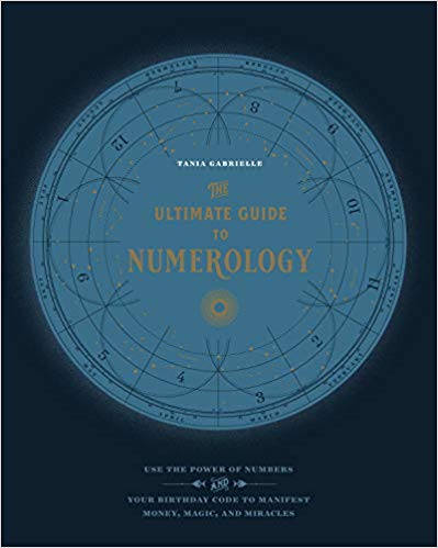 The Ultimate Guide to Numerology: Use the Power of Numbers and Your Birthday Code to Manifest Money, Magic, and Miracles_1