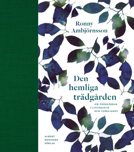 Den hemliga trädgården : om trädgårdar i litteratur och verklighet_0