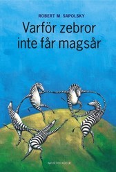 Varför zebror inte får magsår : Om stress, stressrelaterade sjukdomar och k_0