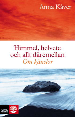 Himmel, helvete och allt däremellan : om känslor_0