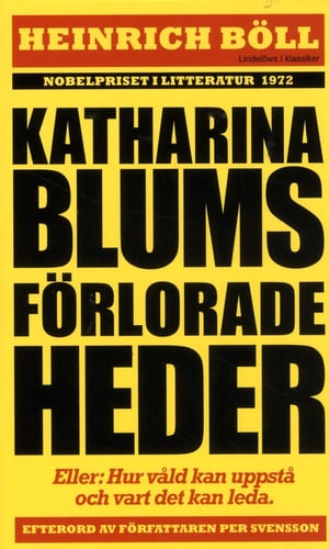 Katharina Blums förlorade heder - eller : Hur våld uppstår och vart det kan leda - picture