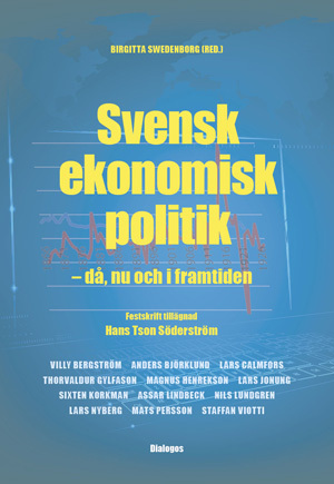 Svensk ekonomisk politik : då, nu och i framtiden - festskrift tillägnad Hans Tson Söderström_0