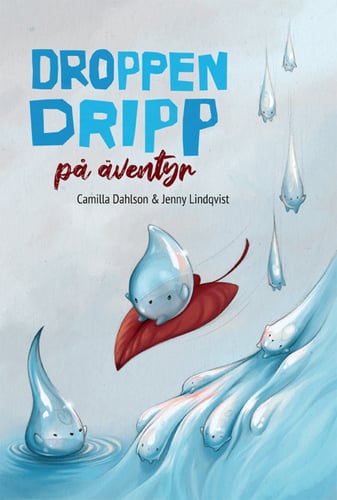 Droppen Dripp på äventyr_0