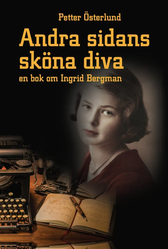 Andra sidans sköna diva, En bok om Ingrid Bergman_0