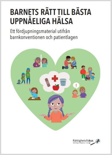 Barnets rätt till bästa uppnåeliga hälsa  : ett fördjupningsmaterial utifrån barnkonventionen och patientlagen_0