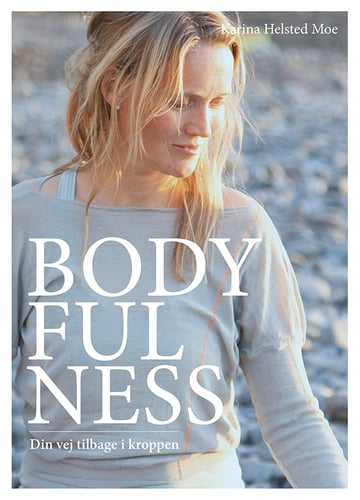 Bodyfulness - din vej tilbage i kroppen_0