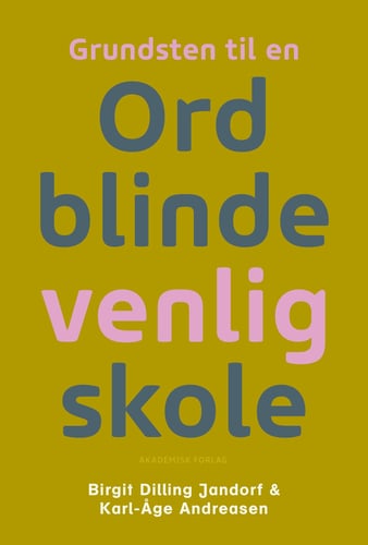 Grundsten til en Ordblindevenlig skole