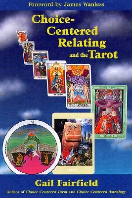 Choice-Centered Relating and the Tarot_0