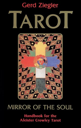 Tarot: Mirror of the Soul: Handbook for the Aleister Crowley Tarot - picture