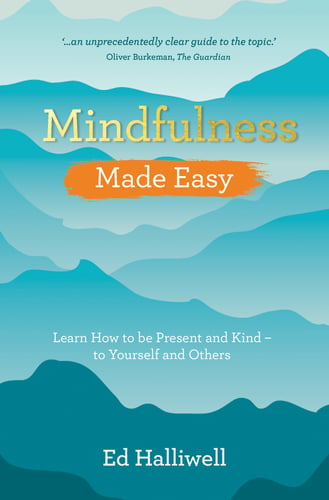 Mindfulness Made Easy - Learn How to Be Present and Kind - to Yourself and_0