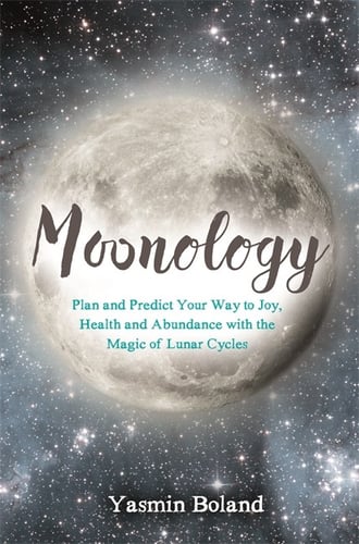 Moonology - working with the magic of lunar cycles - picture