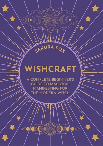 Wishcraft - a complete beginners guide to magickal manifesting for the mode - picture