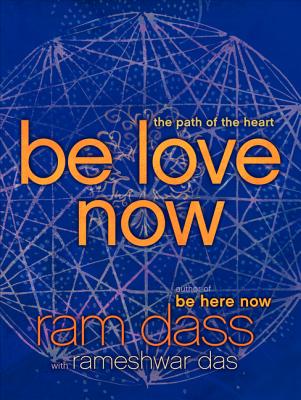 Be Love Now: The Path of the Heart_1