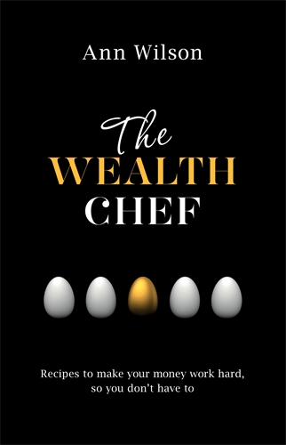 Wealth chef - recipes to make your money work hard, so you dont have to_0