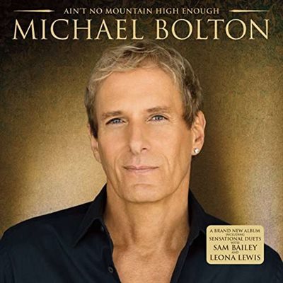 Michael Bolton - Aint No Mountain High Enough​_0