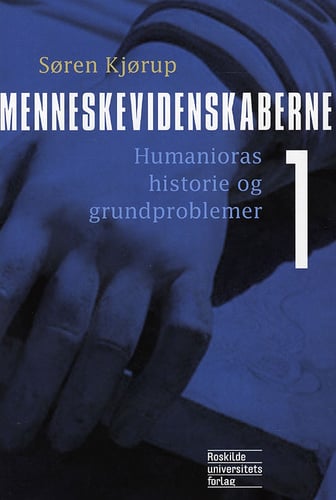 Menneskevidenskaberne Humanioras historie og grundproblemer - picture