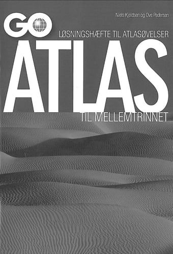 GO atlas til mellemtrinnet - Løsningshæfte til atlasøvelser_0
