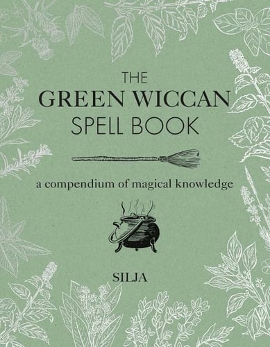 Green wiccan spell book - a compendium of magical knowledge_0