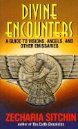 Divine Encounters: A Guide To Visions, Angels & Other Emissa_0