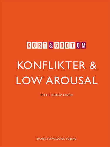 Kort & godt om KONFLIKTER & LOW AROUSAL_0