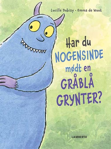 Har du nogensinde mødt en gråblå grynter?